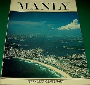 Seller image for Manly 1877 - 1977 Centenary. for sale by Banfield House Booksellers