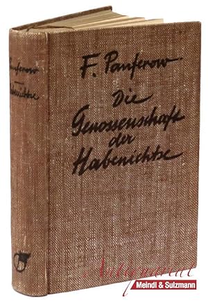 Imagen del vendedor de Die Genossenschaft der Habenichtse. Roman. 1.-10. Tausendd. Vom Verfasser autorisierte Ausgabe. Aus dem Russischen bertragen von Edith Hajs. a la venta por Antiquariat MEINDL & SULZMANN OG