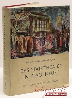 Image du vendeur pour Das Stadttehater in Klagenfurt. Vorgeschichte und Entwicklung. mis en vente par Antiquariat MEINDL & SULZMANN OG