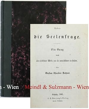 Bild des Verkufers fr Ueber die Seelenfrage. Ein Gang durch die sichtbare Welt, um die unsichtbare zu finden. zum Verkauf von Antiquariat MEINDL & SULZMANN OG