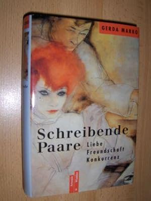 Schreibende Paare. Liebe, Freundschaft, Konkurrenz.