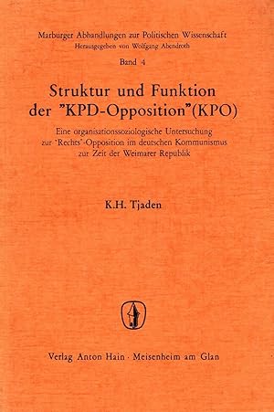 Seller image for Struktur und Funktion der "KPD-Opposition" (KPO). Eine organisationssoziologische Untersuchung zur "Rechts"-Opposition im deutschen Kommunismus zur Zeit der Weimarer Republik. for sale by Rdner Versandantiquariat