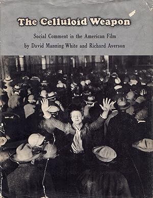 Immagine del venditore per The Celluloid Weapon. Social Comment in the American Film. venduto da Rdner Versandantiquariat