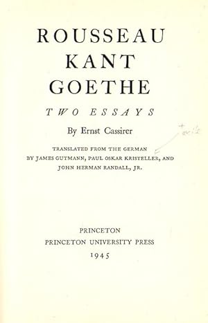 Bild des Verkufers fr Rousseau, Kant, Goethe. Two Essays. zum Verkauf von Rdner Versandantiquariat