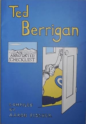 Seller image for Ted Berrigan An Annotated Checklist (Inscribed by Fischer); Featuring Collaborations between Ted Berrigan and George Schneeman for sale by Derringer Books, Member ABAA