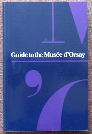 Bild des Verkufers fr GUIDE TO THE MUSEE D'ORSAY. zum Verkauf von Graham York Rare Books ABA ILAB