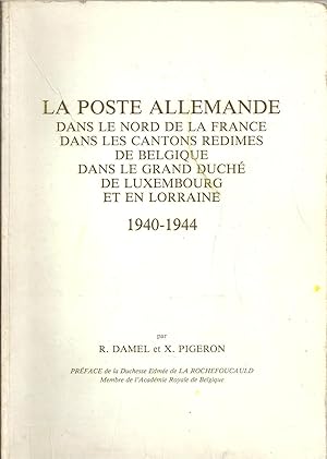 La poste allemande dans le nord de la France, dans les cantons rédimes de Belgique, dans le Grand...