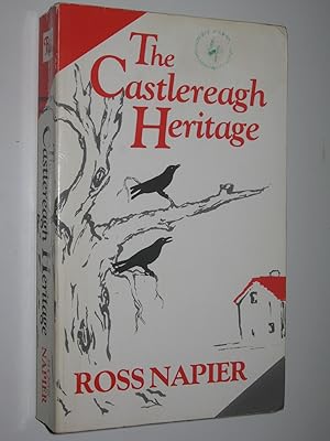 Image du vendeur pour The Castlereagh Heritage - Castlereagh Series #5 mis en vente par Manyhills Books