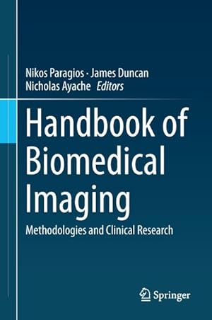 Bild des Verkufers fr Handbook of Biomedical Imaging : Methodologies and Clinical Research zum Verkauf von AHA-BUCH GmbH