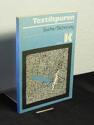 Die Suche und Sicherung von Beweismitteln textiler Herkunft unter Berücksichtigung von Mikrospure...