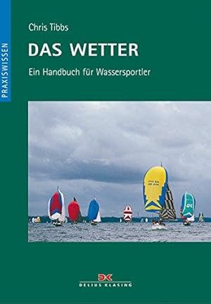 Bild des Verkufers fr Das Wetter : ein Handbuch fr Wassersportler. zum Verkauf von Die Wortfreunde - Antiquariat Wirthwein Matthias Wirthwein