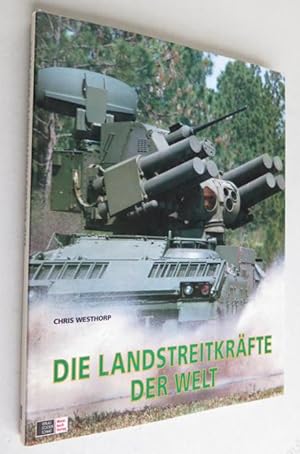 Image du vendeur pour Die Landstreitkrfte der Welt. bersetzt und aktualisiert von Horst W. Laumanns mis en vente par Antikvariat Valentinska