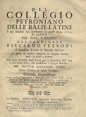 Del Collegio Petroniano delle balie latine e del solenne suo aprimento in quest'anno 1719 in Sien...