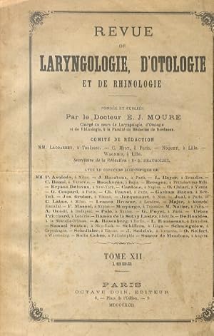 Revue de Laryngologie, d'Otologie et de Rhinologie. Fondée et publiée par le Docteur E. J. Moure....