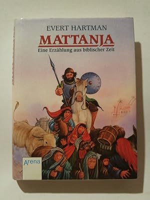 Seller image for Mattanja. Eine Erzhlung aus biblischer Zeit for sale by ANTIQUARIAT Franke BRUDDENBOOKS