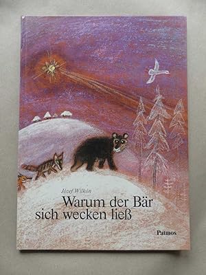 Warum der Bär sich wecken ließ. Rudolf Otto Wiemer schrieb den deutschen Text. Józef Wilkon hatte...
