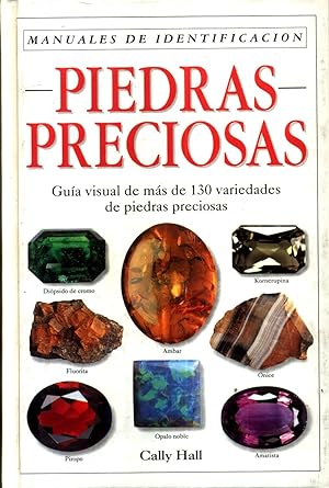 Piedras preciosas : guía visual de más de 130 variedades de piedras preciosas