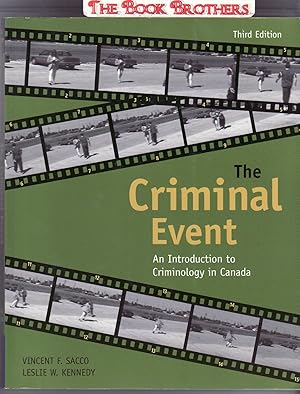 Immagine del venditore per The Criminal Event:An Introduction to Criminology in Canada (Third Edition) venduto da THE BOOK BROTHERS