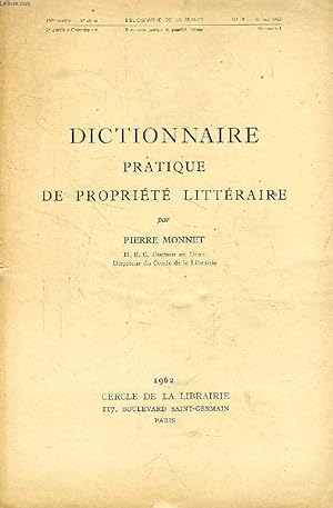 Bild des Verkufers fr DICTIONNAIRE PRATIQUE DE PROPRIETE LITTERAIRE (BIBLIOGRAPHIE DE LA FRANCE, 152e ANNEE, 5e SERIE, 1963) zum Verkauf von Le-Livre