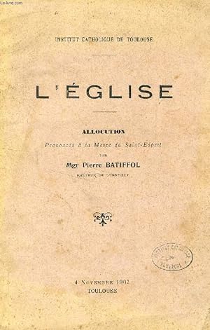 Seller image for L'EGLISE, ALLOCUTION PRONONCEE A LA MESSE DU SAINT-ESPRIT for sale by Le-Livre