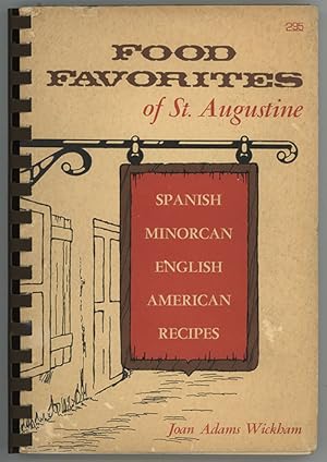 Seller image for Food Favorites of St. Augustine : Spanish Minorcan English AmericanRecipes for sale by cookbookjj