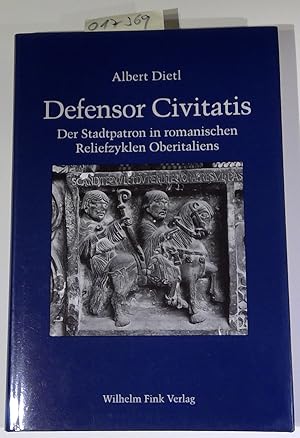 Defensor Civitatis: Der Stadtpatron in romanischen Reliefzyklen Oberitaliens (German Edition)