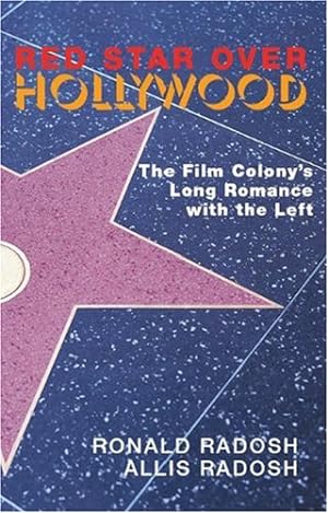 Bild des Verkufers fr Red Star Over Hollywood: The Film Colony s Long Romance with the Left zum Verkauf von Modernes Antiquariat an der Kyll