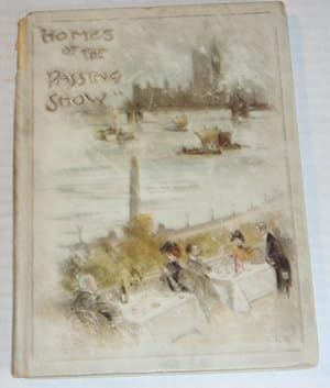 Seller image for HOMES OF THE PASSING SHOW. Sketches by Beatty Kingston, Robert Hitchens, Elizabeth Robins Pennell. [and others] for sale by Blue Mountain Books & Manuscripts, Ltd.