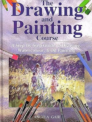 Seller image for The Drawing And Painting Course : A Step-by-Step Introduction To Drawing, Watercolour And Oil Painting : for sale by Sapphire Books