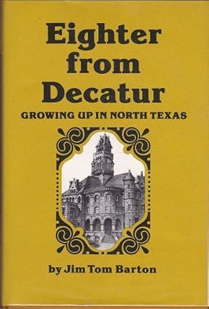 Imagen del vendedor de Eighter from Decatur: Growing Up in North Texas a la venta por Shamrock Books