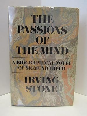 PASSIONS (THE) OF THE MIND A BIOGRAPHICAL NOVE; OF SIGMUND FREUD
