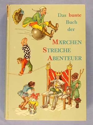 Imagen del vendedor de Das Bunte Buch Der Marchen Streich Und Abenteuer a la venta por Lotzabooks