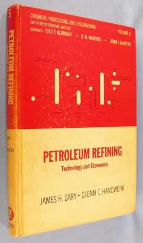 Imagen del vendedor de Petroleum Refining: Technology and Economics a la venta por Lotzabooks