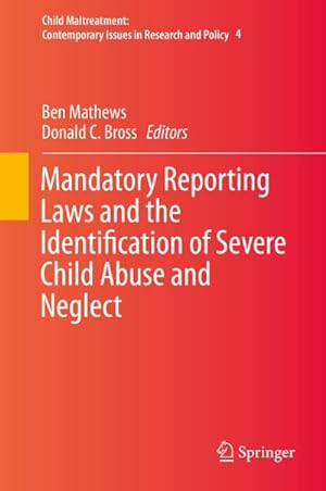Bild des Verkufers fr Mandatory Reporting Laws and the Identification of Severe Child Abuse and Neglect zum Verkauf von BuchWeltWeit Ludwig Meier e.K.