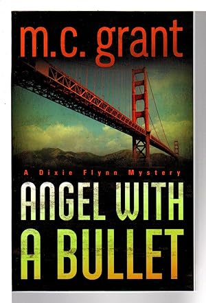 Bild des Verkufers fr ANGEL WITH A BULLET: A Dixie Flynn Mystery. zum Verkauf von Bookfever, IOBA  (Volk & Iiams)