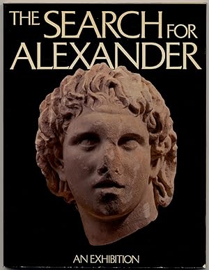 Image du vendeur pour The Search for Alexander: An Exhibition mis en vente par Between the Covers-Rare Books, Inc. ABAA