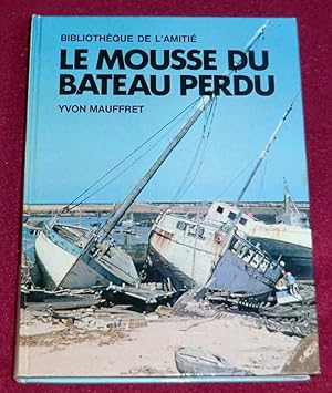 Image du vendeur pour LE MOUSSE DU BATEAU PERDU mis en vente par LE BOUQUINISTE