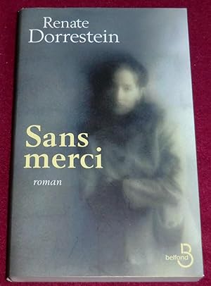 Imagen del vendedor de SANS MERCI - Roman a la venta por LE BOUQUINISTE