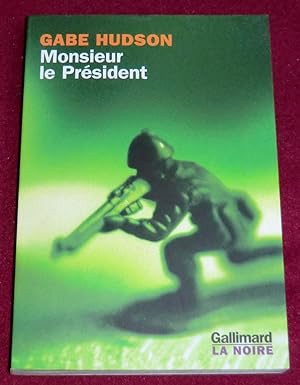 Imagen del vendedor de MONSIEUR LE PRESIDENT - Nouvelles a la venta por LE BOUQUINISTE