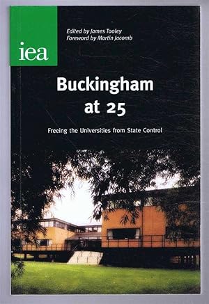 Image du vendeur pour Buckingham at 25, Freeing the Universities from State Control mis en vente par Bailgate Books Ltd