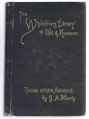 Image du vendeur pour Those Other Animals. The Whitefriars Library of Wit and Humour, Second Series mis en vente par Bailgate Books Ltd