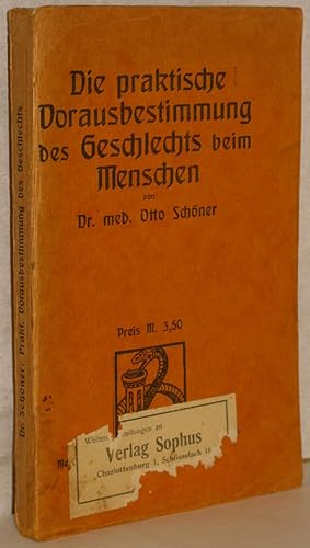 Die praktische Vorausbestimmung des Geschlechts beim Menschen. 9. Aufl.