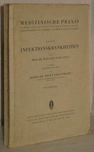 Infektionskrankheiten. 3. Aufl. umgearb. u. ergänzt v. Fritz Trautmann. M. 24 Abb.