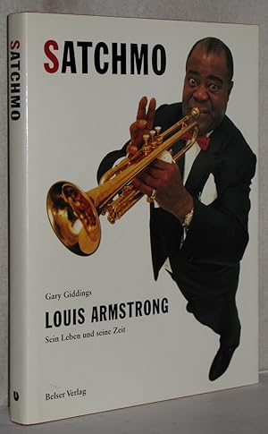 Satchmo. Louis Armstrong. Sein Leben und seine Zeit. A. d. Amerik. v. Rainer Zerbst. M. e. Diskog...