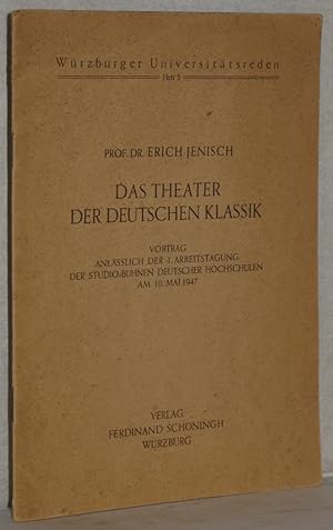 Das Theater der deutschen Klassik. Vortrag anläßl. der 1. Arbeitstagung der Studio-Bühnen deutsch...