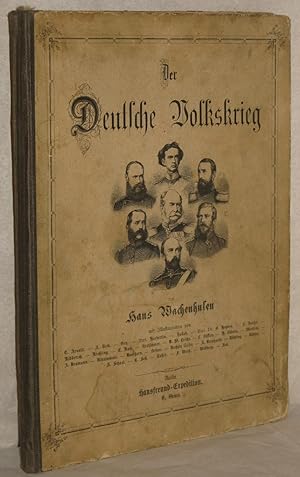 Der deutsche Volkskrieg. Illustrierte Schilderungen. Nr. 1-28. (alles). M. zahlr. Holzst.-Illustr...