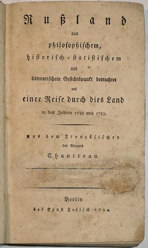 Rußland aus philosophischem, historisch-statistischem und literarischem Gesichtspunkt betrachtet ...