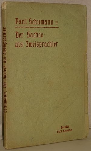 Bild des Verkufers fr Der Sachse als Zweisprachler. Vortrag im Bezirkslehrerverein Dresden-Land. zum Verkauf von Antiquariat Reinsch