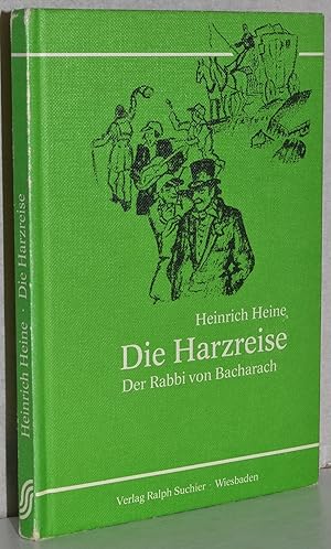 Imagen del vendedor de Die Harzreise 1824. Der Rabbi von Bacherach. M. Illustr. a la venta por Antiquariat Reinsch