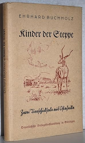 Kinder der Steppe. Zwei Tierschicksale aus Ostafrika. M. Federzeichnungen von Willy Widmann.